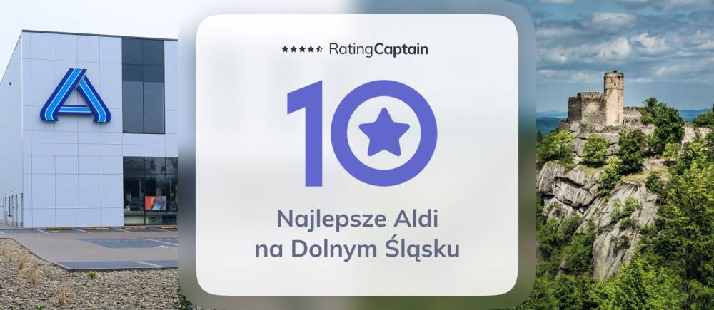 Najlepsze Aldi na Dolnym Śląsku - ranking TOP 10