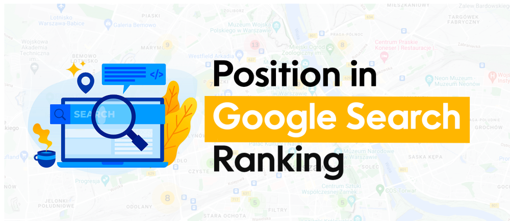 Position in Google Search and Effective Google Position Ranking