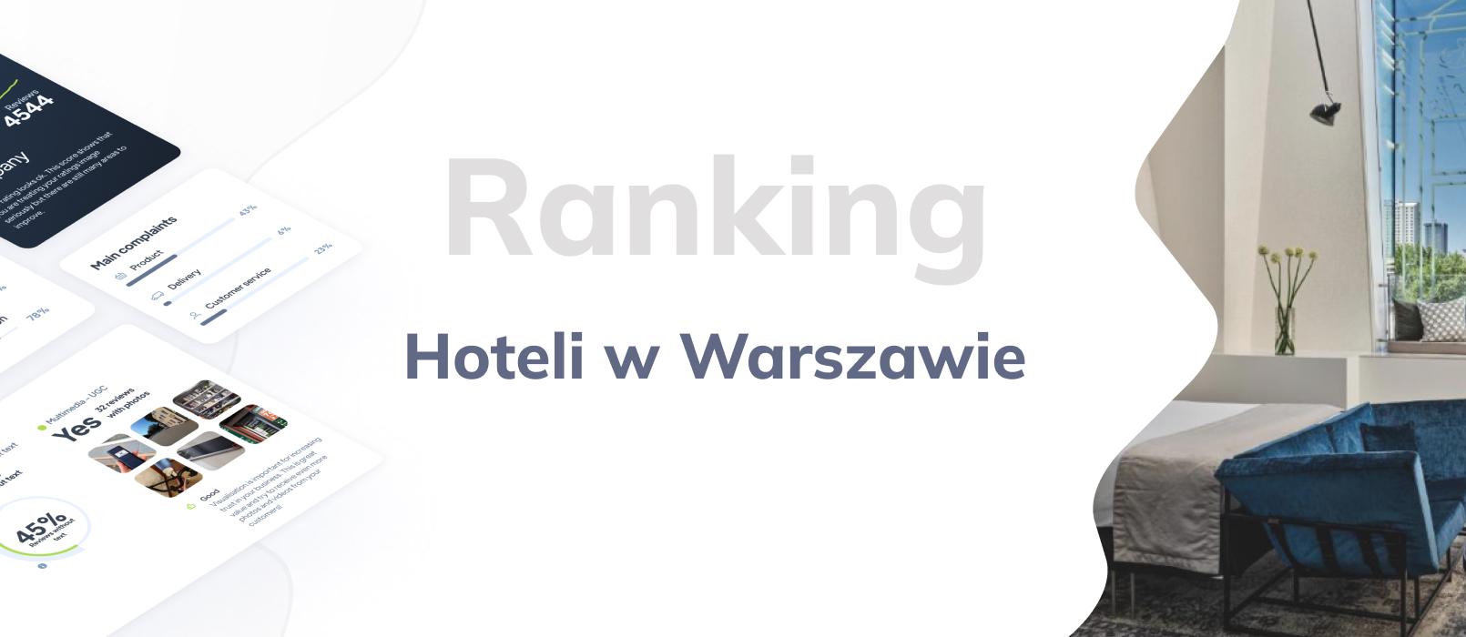 Hotele w Warszawie - ranking TOP 10