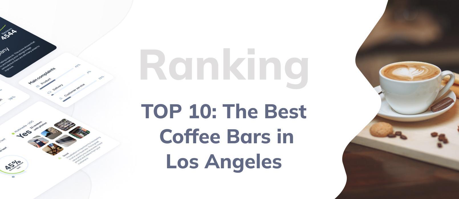 Coffee bars in Los Angeles - TOP 10 ranking