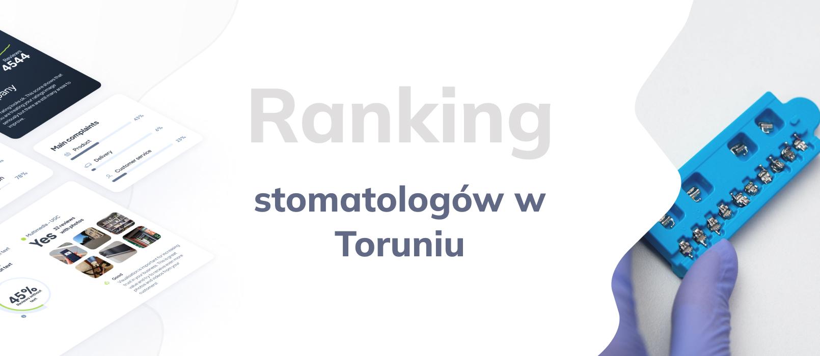 Stomatolodzy w Toruniu - ranking TOP 10