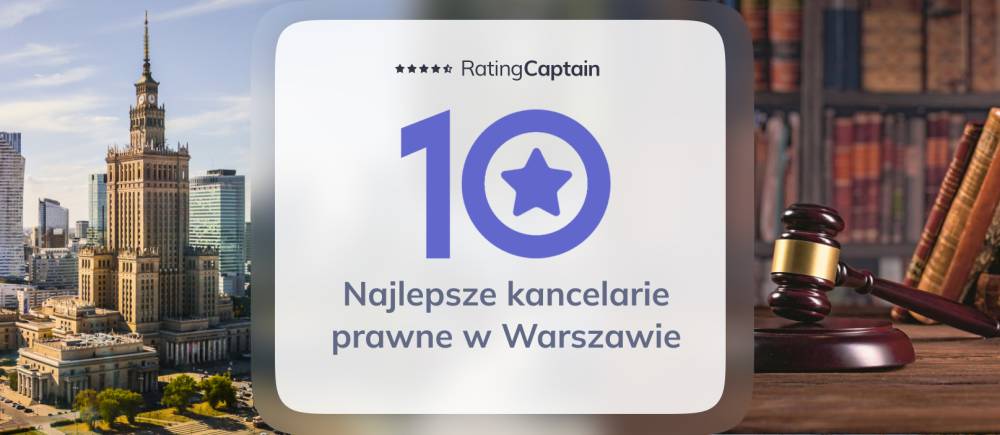 Najlepsze kancelarie prawne w Warszawie  - ranking kancelarii prawnych Warszawa