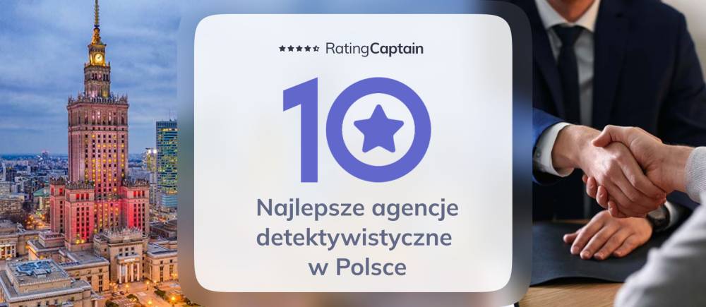 Najlepsze kancelarie detektywistyczne w Polsce - ranking TOP 10