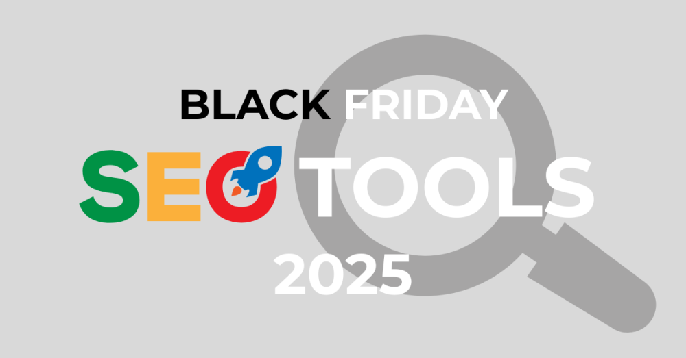 Black Friday 2025 SEO Tools Deals – The Best Black Friday SEO Offers You Don’t Want to Miss