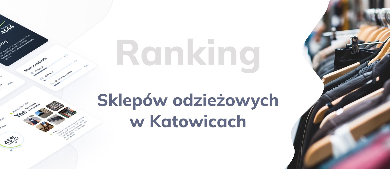 Sklepy odzieżowe w Katowicach - ranking TOP 10