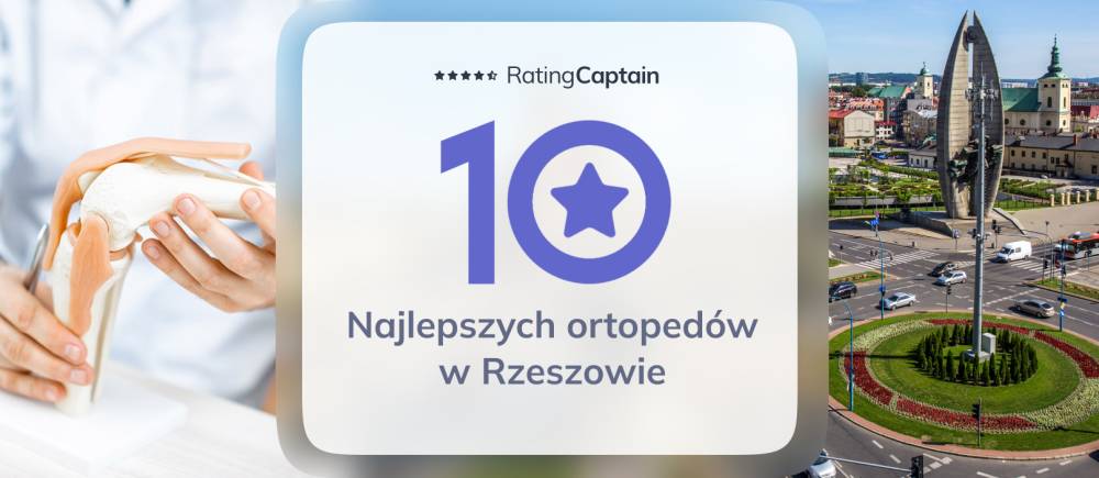 Ortopedzi w Rzeszowie - ranking TOP 10 na 2025