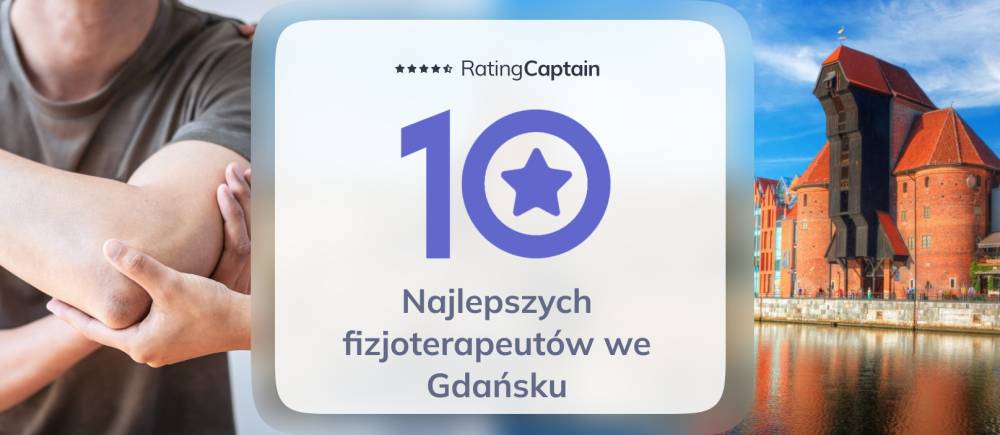 Najlepsi fizjoterapeuci w Gdańsku - ranking TOP 10 na 2025
