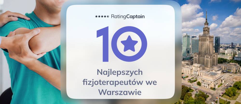 Najlepsi fizjoterapeuci w Warszawie - ranking TOP 10 na 2025