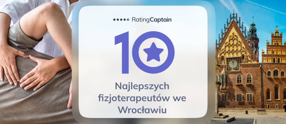 Najlepsi fizjoterapeuci we Wrocławiu - ranking TOP 10 na 2025