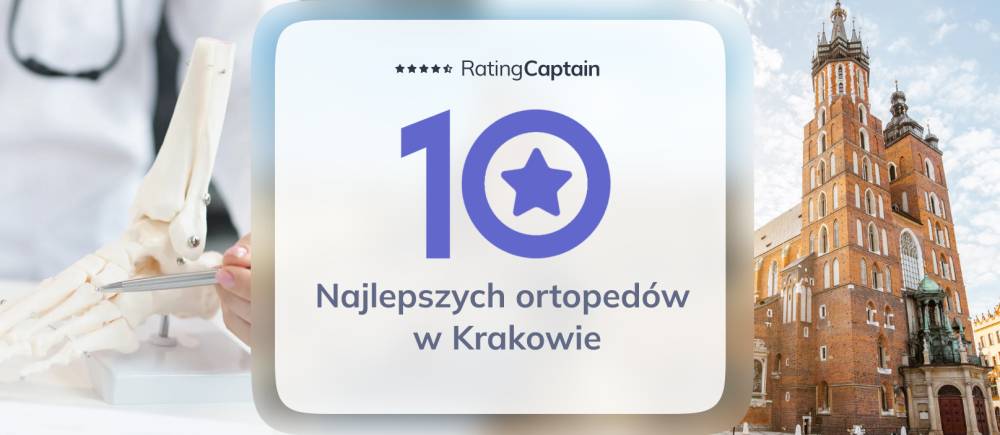 Ortopedzi w Krakowie - ranking TOP 10 na 2025