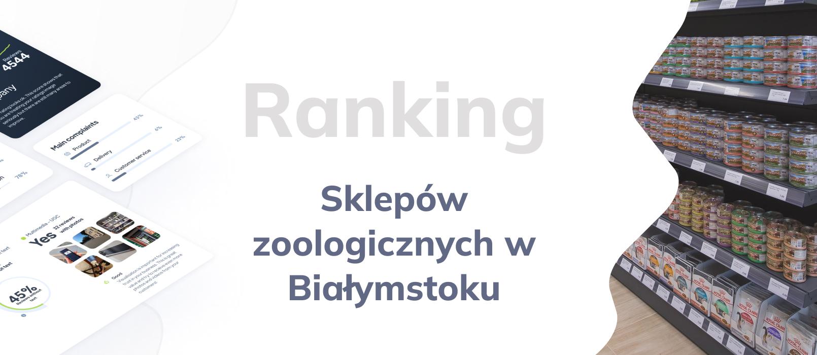 Najlepsze sklepy zoologiczne w Białymstoku - TOP 10