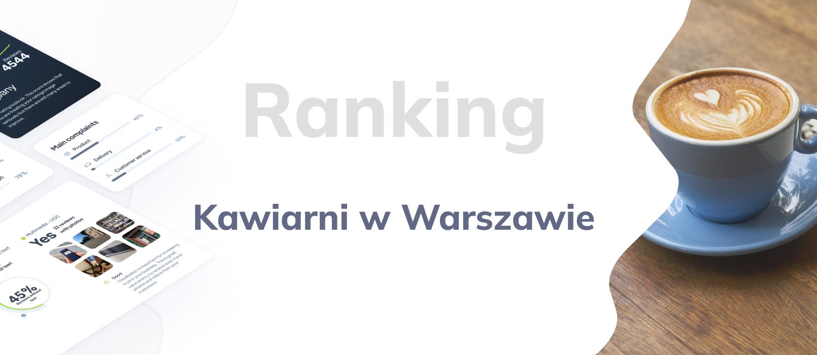 Kawiarnie w Warszawie - ranking TOP 10