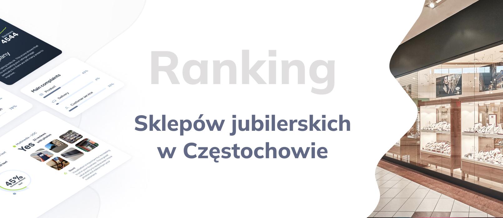 Najlepsze sklepy jubilerskie w Częstochowie - TOP 10