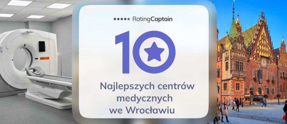 Centra medyczne we Wrocławiu - ranking TOP 10 na 2025